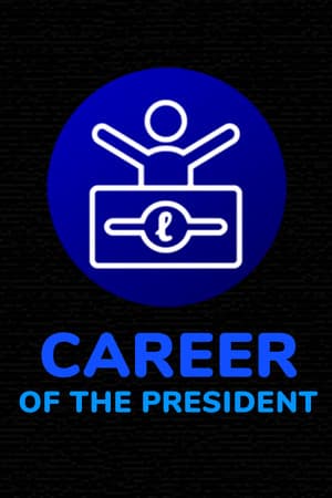 Career of the President