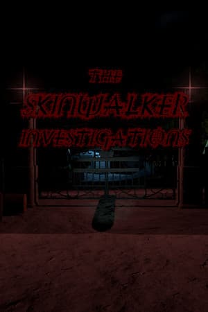 The Skinwalker Investigations