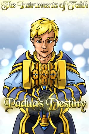 The Instruments Of Faith: Padua's Destiny