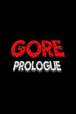 Gore. Prologue.