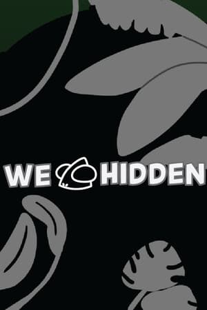 We Hidden