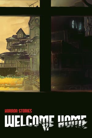 Horror Stories: Welcome Home