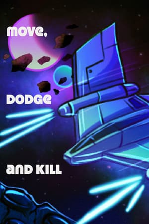 Move Dodge and Kill