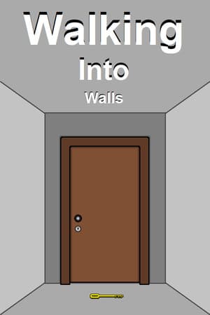 Walking into Walls