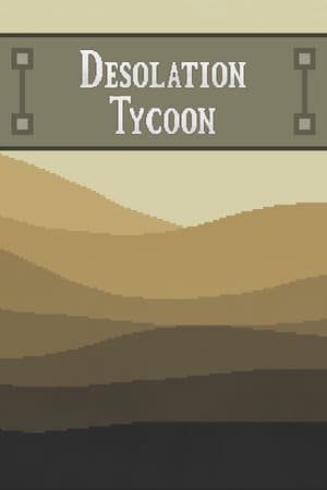 Desolation Tycoon