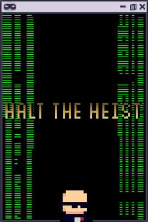 Halt The Heist!