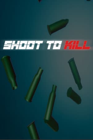 Shoot To Kill
