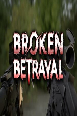 Broken Betrayal