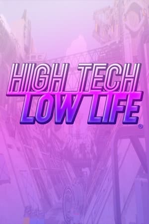 High Tech Low Life®
