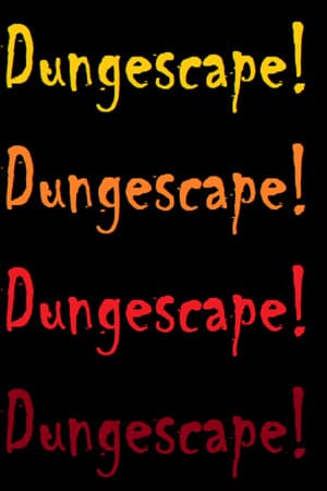 Dungescape!