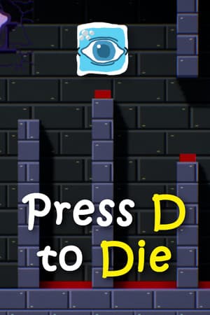 Press D to Die