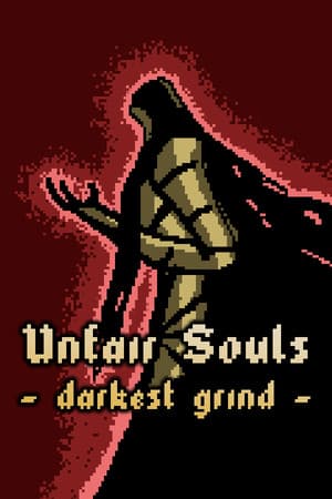 Unfair Souls: Darkest Grind