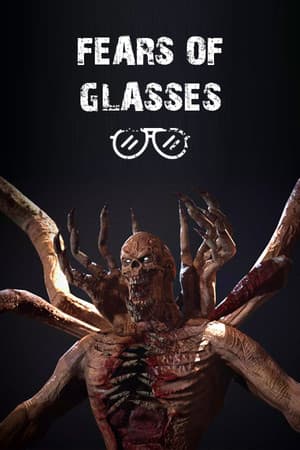 Fears of Glasses  o-o