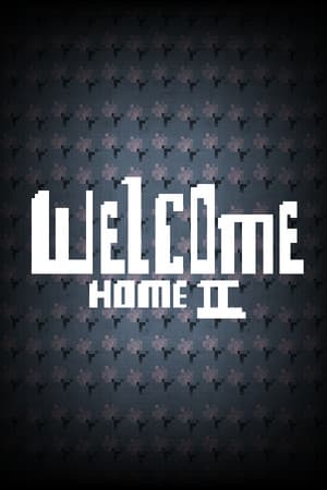 Welcome Home 2