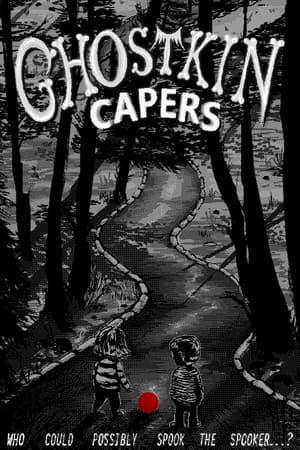 Ghostkin Capers