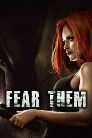FEAR THEM