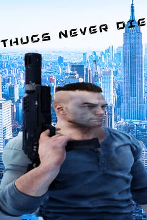 Thugs Never Die