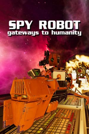 Spy Robot: Gateways To Humanity