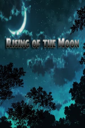 Rising of the Moon - Part 1