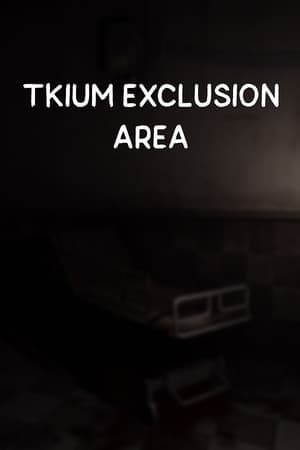 Tkium Exclusion Area
