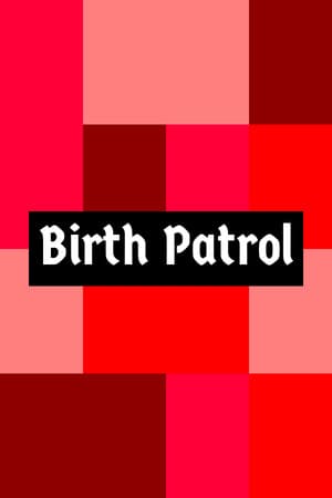 Birth Patrol