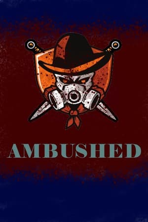 Ambushed