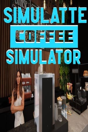 SIMULATTE - Coffee Shop Simulator