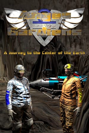 Anges & Gardiens - Journey to the Center of the Earth