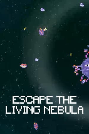 Escape The Living Nebula