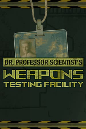 Dr. Professor Scientist's Weapons Testing Facility