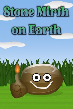 Stone Mirth on Earth