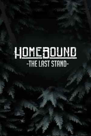 Homebound: The Last Stand