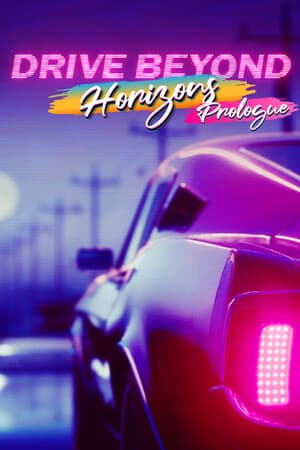 Drive Beyond Horizons: Prologue