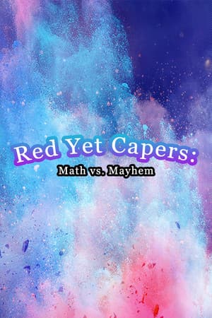 Red Yet Capers: Math vs Mayhem