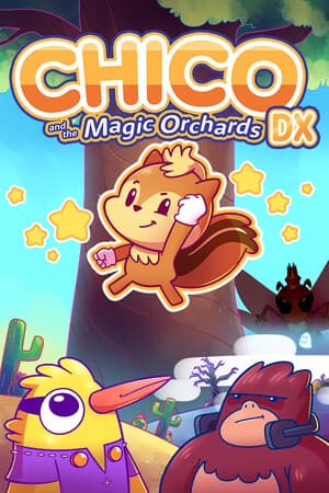 Chico and the Magic Orchards DX