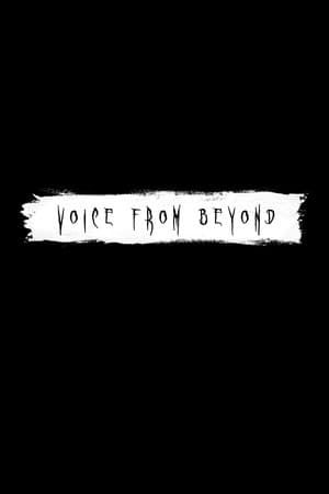 Voice from Beyond