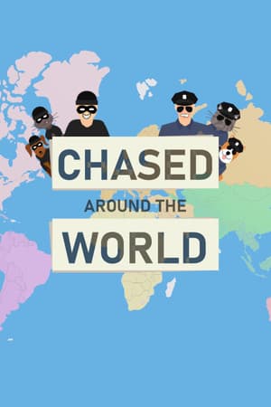 Chased Around The World