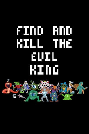 Find And Kill The Evil King