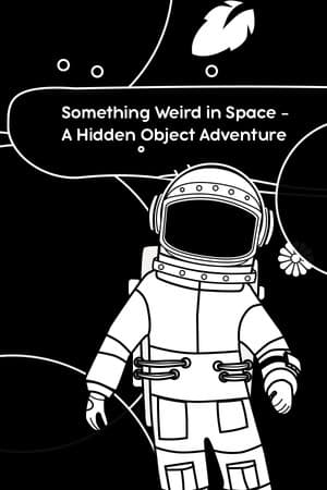Something Weird in Space -  A Hidden Object Adventure