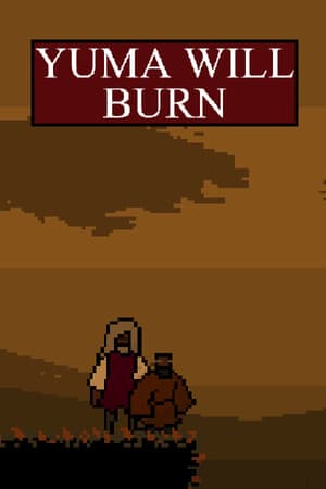 Yuma Will Burn