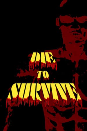 Die to Survive