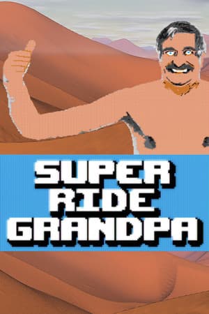 Super Ride Grandpa