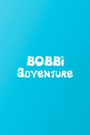 Bobbi Adventure