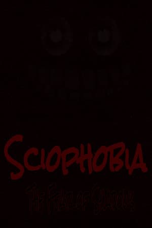 Sciophobia: The Fear of Shadows