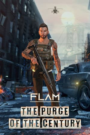 FLAM THE PURGE OF THE CENTURY