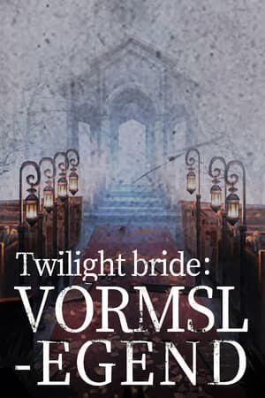 Twilight bride :VORMSLEGEND