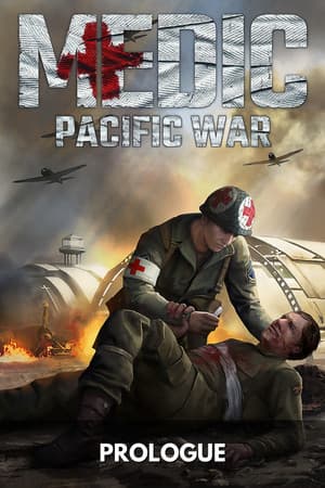 Medic: Pacific War – Prologue