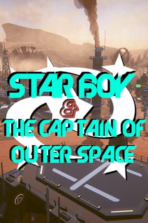 Star Boy and The Captain of Outer Space