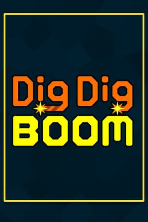 Dig Dig Boom