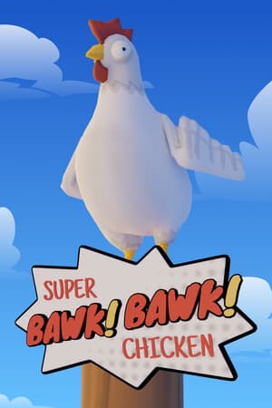 Super BAWK BAWK Chicken